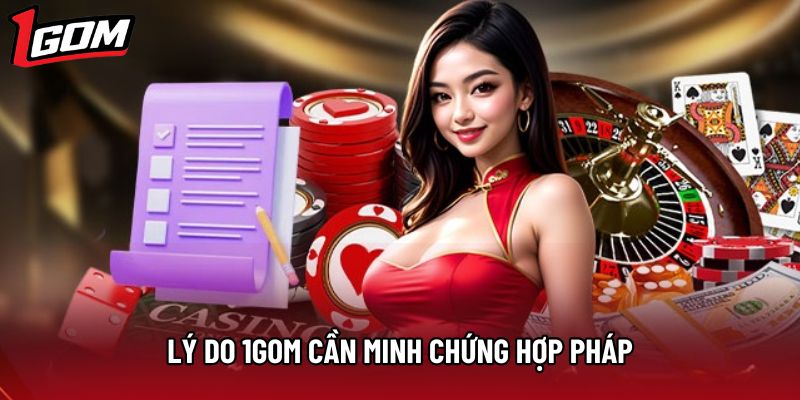 Lý do 1Gom cần minh chứng hợp pháp Lý do 1Gom cần minh chứng hợp pháp