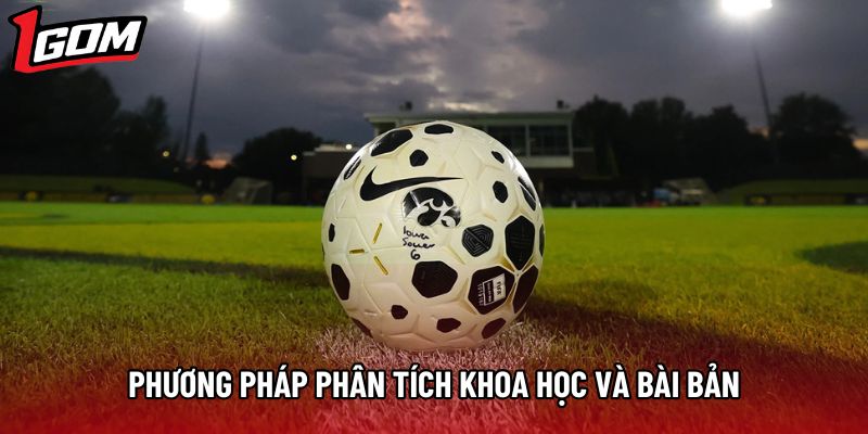 Phương pháp phân tích khoa học và bài bản Phương pháp phân tích khoa học và bài bản