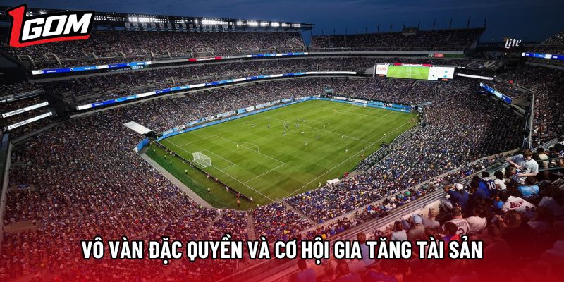 Vô vàn đặc quyền và cơ hội gia tăng tài sản Vô vàn đặc quyền và cơ hội gia tăng tài sản